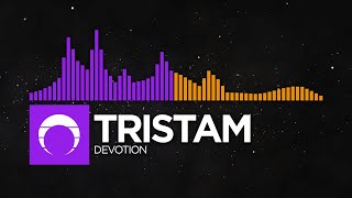 [Liquid Dubstep/Minimal House] - Tristam - Devotion