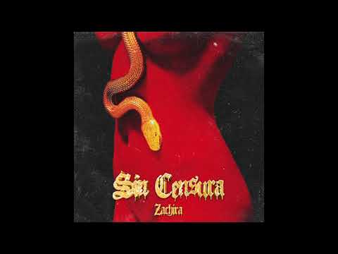Zachira - Sin Censura