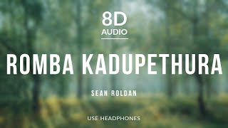 Romba Kadupethura - Sean Roldan | 8D Audio
