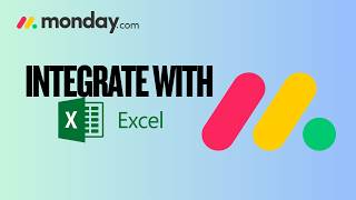 How to Integrate Monday.com with Microsoft Excel | Step-by-Step Guide 2026