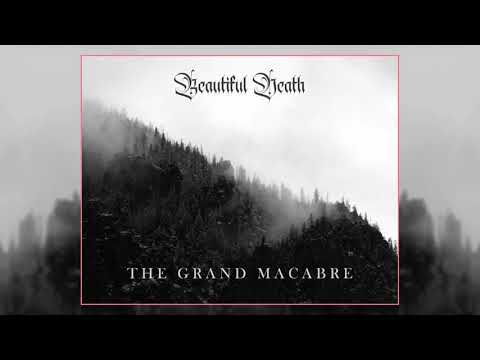 Beautiful Death - The Grand Macabre [Full Album]