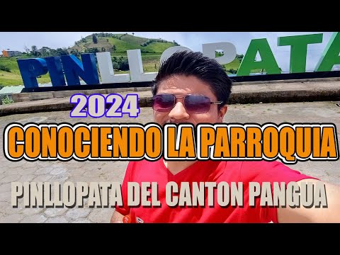 ✅ CONOCIENDO LA PARROQUIA PINLLOPATA (CANTÓN PANGUA) #1 🇪🇨