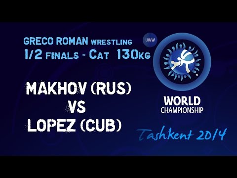 Semifinal - Greco Roman Wrestling 130 kg - B. MAKHOV (RUS) vs M. LOPEZ (CUB) - Tashkent 2014