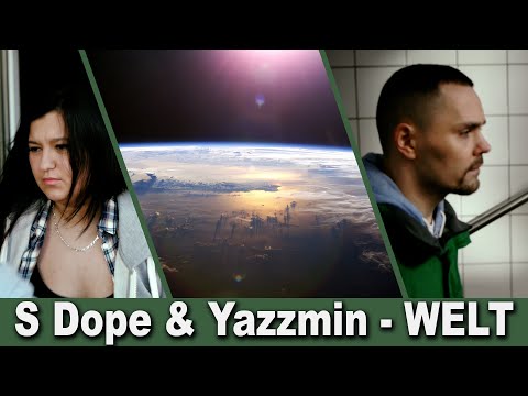 S Dope & Yazzmin - Welt [Offiziell HD Video Explizit]