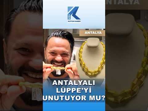 Antalya'nın unutulmaması gereken takısı LÜPPE