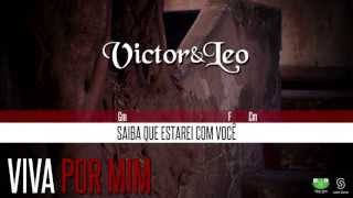 Victor & Leo - Viva Por Mim (Oficial Letra & Cifra)