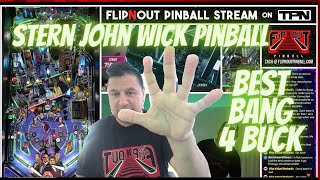 Stern JOHN WICK PINBALL Pro/Prem/LE Best bang 4 buck purchase