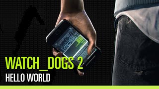 Watch Dogs 2 - Hello World