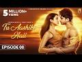 Tu Aashiki Haii Episode 8 Abhishek Kumar Amandeep Sidhu Sargun Mehta Ravie Dubey