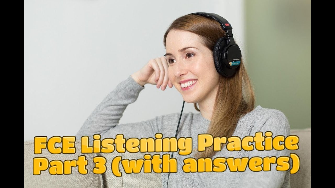 FCE Listening Practice Part 3 Sample
