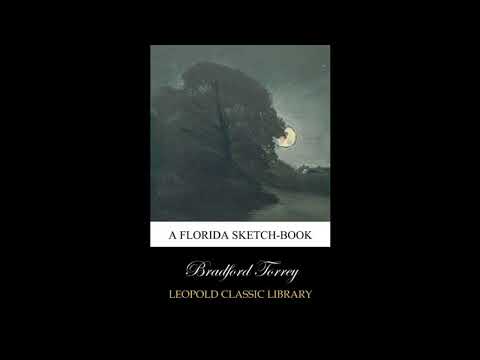 A Florida sketch-book by Bradford Torrey — free full audiobook