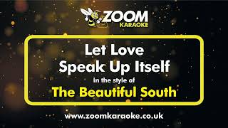 The Beautiful South - Let Love Speak Up Itself - Karaoke Version from Zoom Karaoke