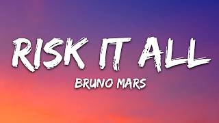 Download lagu Bruno Mars - Risk It All (Lyrics) mp3
