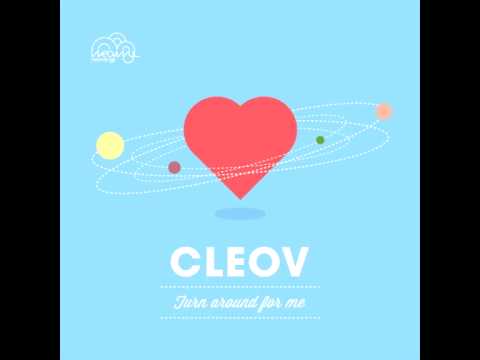 Cleov - Turn Around For Me