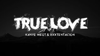 XXXTENTACION & YE - True Love [Vietsub + Lyrics]