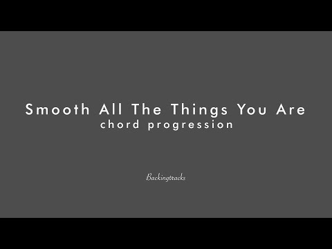 Smooth All The Things You Are chord progression -  Backing Track chords guitar