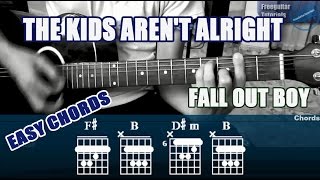 How to Play "THE KIDS AREN'T ALRIGHT" By FALL OUT BOY on Guitar | EASY CHORDS Tutorial +Demo