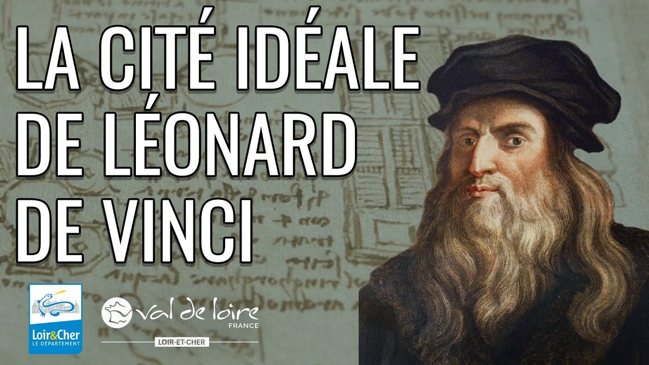 The ideal city of Leonardo da Vinci! - City of Romorantin