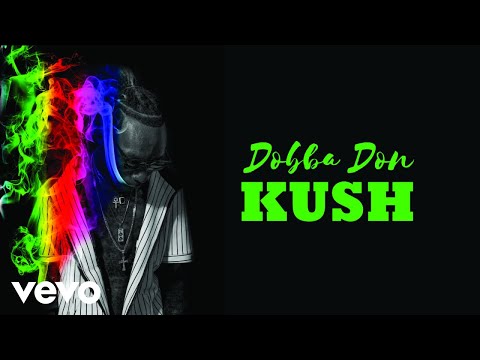 Dobba Don - Kush (Official Video)