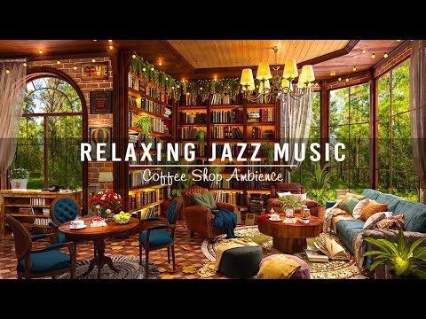 Cozy Coffee Shop Ambience ~ Relaxing Jazz Instrumental Music ☕ Soft Jazz Music for Calm Your Anxiety