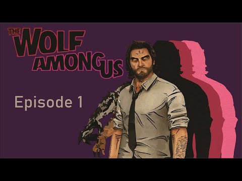 The Wolf Among Us - The Path of All Choices: Episode 1