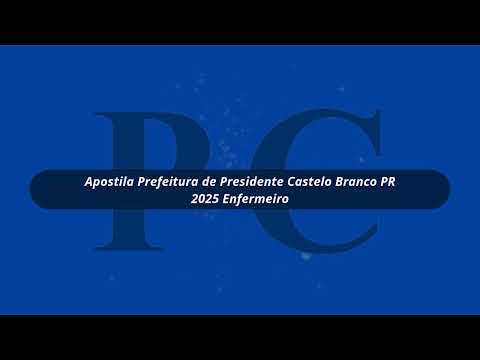 Apostila Prefeitura de Presidente Castelo Branco PR 2025 Enfermeiro