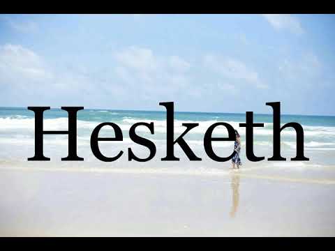 How To Pronounce Hesketh🌈🌈🌈🌈🌈🌈Pronunciation Of Hesketh