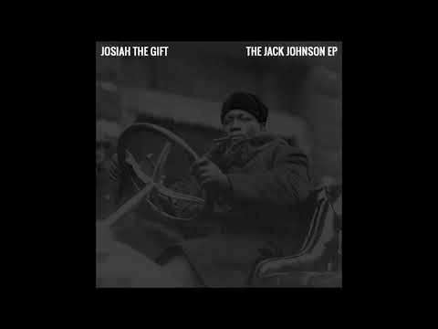 Josiah The Gift - The Jack Johnson (Full EP)
