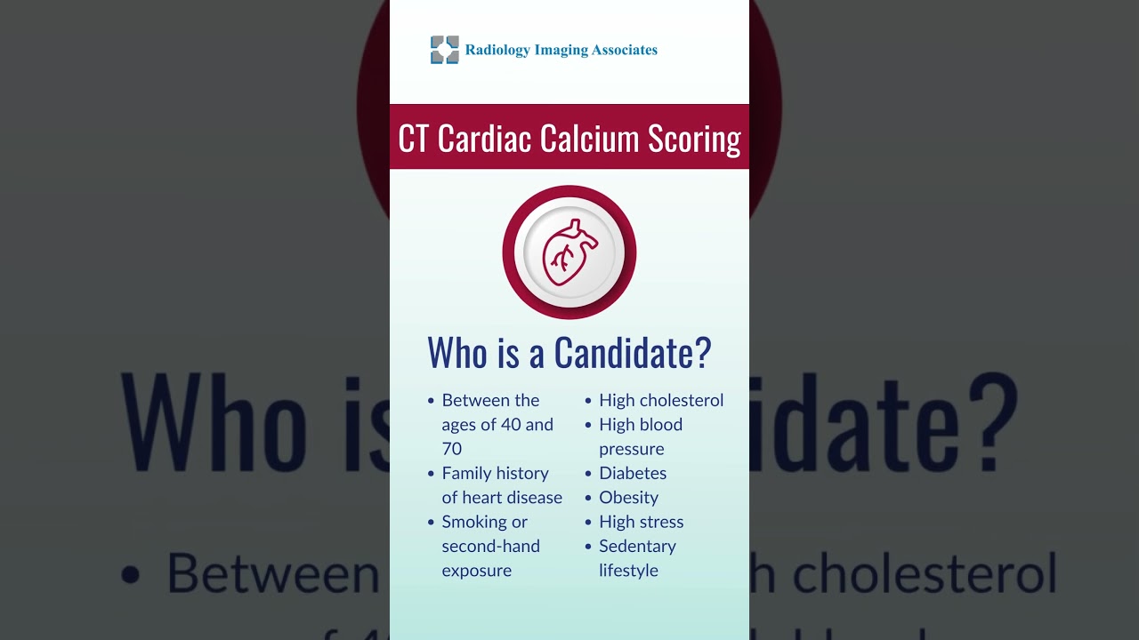 CT Cardiac Calcium Scoring: Who is a Candidate - Radiology Imaging Associates