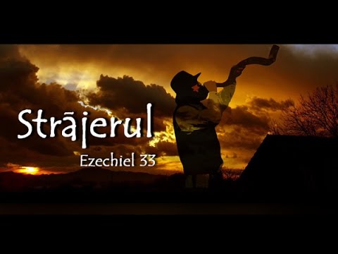 Străjerul - Ezechiel 33