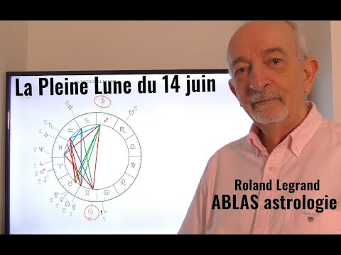 La Pleine Lune du 14 juin 2022 - Par Roland Legrand - ABLAS astrologie