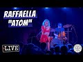 Raffaella "Atom" LIVE (New/Unreleased Song)