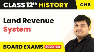 Class 12 History Chapter 8 | Land Revenue System - Peasants, Zamindars & The State (2022-23)