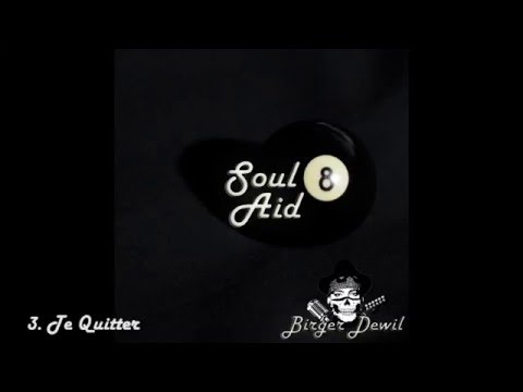 Birger Dewil - Te Quitter - Soul8Aid (Original Album)