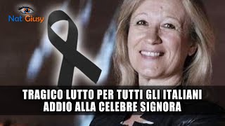 Tragico Lutto In Italia: Addio alla Celebre Signora...