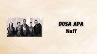 Download lagu Dosa Apa - Naff (Lirik) mp3