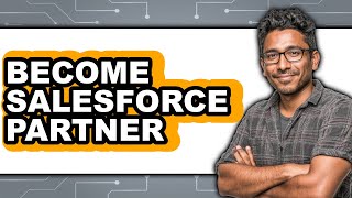 How to Become a Salesforce Partner in 2025