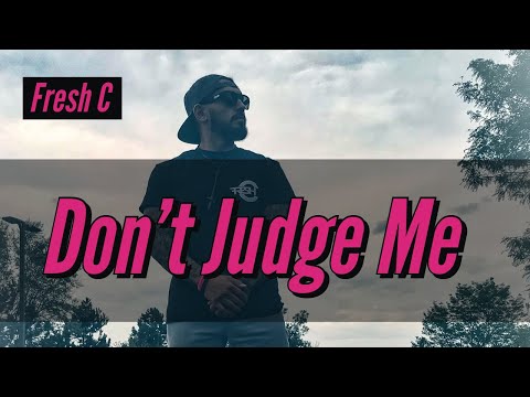Fresh C - Don't Judge Me (Official Music Video)