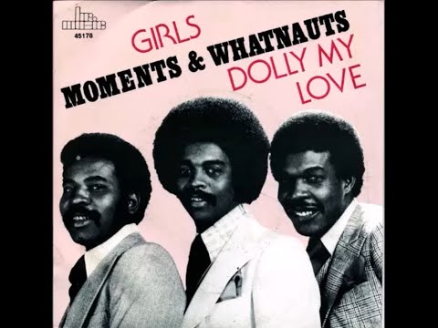 The Moments & Whatnauts...Girls...Extended Mix...