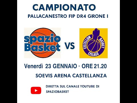 DODICESIMA GIORNATA DR4 GIR. I  -    SPAZIO BASKET vs Cistellum Cislago  23.01.26