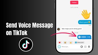 How to Send Voice Messages on TikTok (2026 Update) 