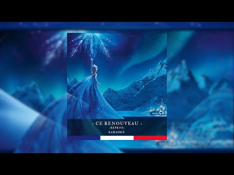 - La reine des neiges : Ce renouveau reprise - Disney karaoké Français sans voix