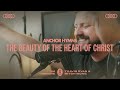 The Beauty Of The Heart Of Christ