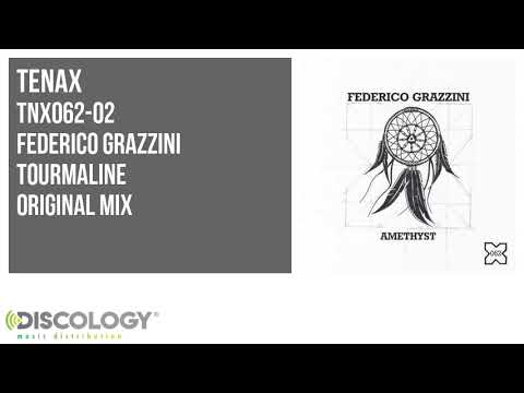 Federico Grazzini - Tourmaline [ Original Mix ] TNX062