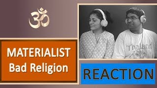 Bad Religion Materialist Reaction