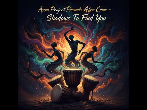 Azee Project Presents Afro Crew,  Shadows To Find You (NYC Mix)