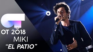 "EL PATIO" - MIKI | Gala 5 | OT 2018