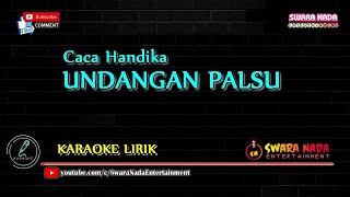 Download lagu Undangan Palsu Karaoke Caca Handika... mp3