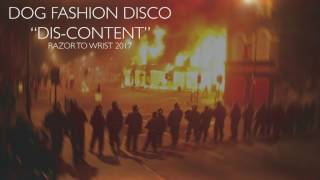 Dog Fashion Disco — "Dis-Content" (OFFICIAL AUDIO)