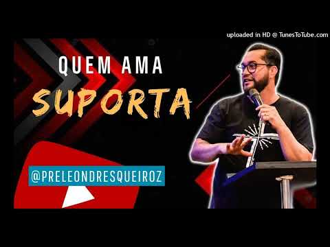 Devocional Quem ama suporta 13 Ago 22